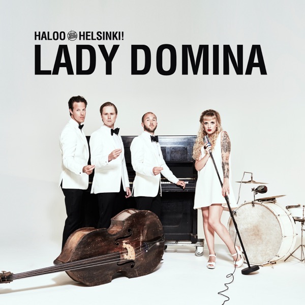 Haloo Helsinki! - Lady Domina - Single | LetsLoop