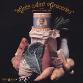 Little Milton - Grits Ain't Groceries (All Around the World)