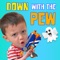 Down With the Pew - Funnel Vision lyrics