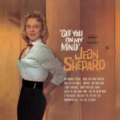 Got You On My Mind - Jean Shepard