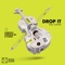 Drop It (feat. LUISAH) artwork
