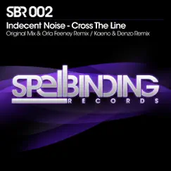Cross the Line by Indecent Noise album reviews, ratings, credits