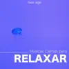 Musicas Calmas para Relaxar album lyrics, reviews, download