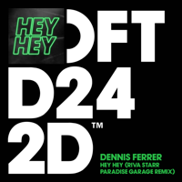 Dennis Ferrer - Hey Hey (Riva Starr Paradise Garage Club Mix) artwork