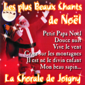 Les Plus Beaux Chants de Noël - La Chorale De Joigny