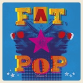 Fat Pop artwork