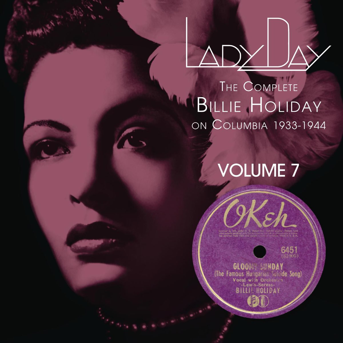 Billie Holiday在 Apple Music 上的《Lady Day The Complete Billie Holiday On Columbia 19331944, Vol. 7》 Billie Holiday在 Apple Music 上的《Lady Day The Complete Billie Holiday On Columbia 19331944, Vol. 7》