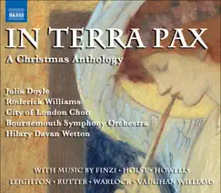 A Christmas Anthology - In Terra Pax by Bournemouth Symphony Orchestra, City of London Choir, Hilary Davan Wetton, Julia Doyle, Simon Oberst, Lydia Challen, Julian Davies, Mark Williams, Roderick Williams & Ben Glassberg album reviews, ratings, credits