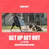 Stream & download Get Up Get Out (feat. Jstlbby) [Dillon Nathaniel Remix] - Single