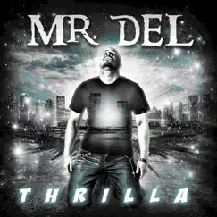 Thrilla by Mr. Del album reviews, ratings, credits