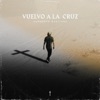 Vuelvo a la Cruz - Single