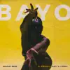 Bayo (feat. Strong G, Baky & J Perry) - Single album lyrics, reviews, download
