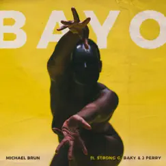 Bayo (feat. Strong G, Baky & J Perry) Song Lyrics