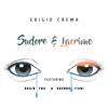 Sudore E Lacrime (feat. Brain Fno & Brenno Itani) - Single