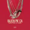 Bajen pa' ca (feat. Noriel) - Single album lyrics, reviews, download