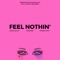 Feel Nothin' (feat. Cashton & Stank Nitty) - Deuce Ellis lyrics