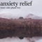 When We Were a Thing - Anxiety Relief lyrics