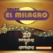 Pa' Que Y Porque - El Milagro & Grupo El Milagro lyrics