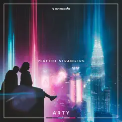 Perfect Strangers - Single by ARTY album reviews, ratings, credits