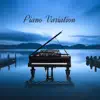 Piano Variation: Relaxing Piano for Your Calmness album lyrics, reviews, download