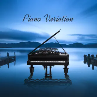 Piano Variation: Relaxing Piano for Your Calmness by Jazz Music Collection & Pianobar Moods album reviews, ratings, credits