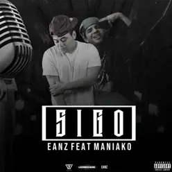S. I. G. O (feat. Maniako) - Single - Eanz S. I. G. O (feat. Maniako) - Single - Eanz