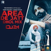 Area De Jatt (feat. Gurlez Akhtar) [Dhol Remix] artwork
