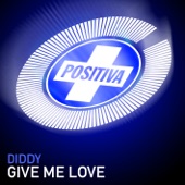 Give Me Love (Diddy's Up Against It Mix) artwork