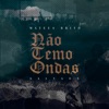 Não Temo Ondas (Ao Vivo)