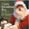 I Love Christmas Eve (feat. Robert O'Connor & Paul Fox) - Single album lyrics, reviews, download