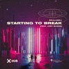 Starting To Break (feat. Joey Busse) - Single