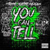 You Can Tell (feat. Doe the Unknown) - Single