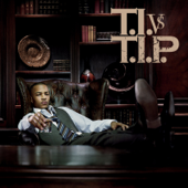 Big Things Poppin' (Do It) - T.I.
