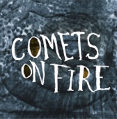 Comets On Fire - Whiskey River