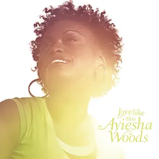 ladda ner album Ayiesha Woods - Love Like This
