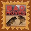 Bad Moves - Single