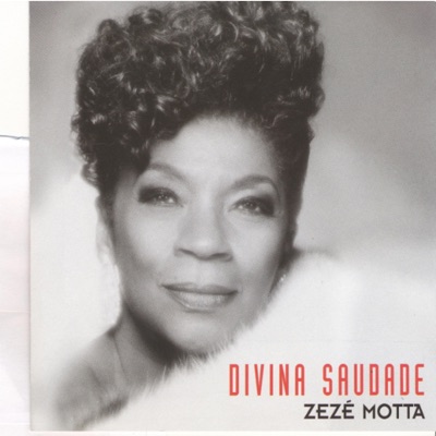 Divina Saudade - Zezé Motta