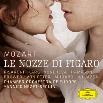 Mozart: Le nozze di Figaro, K. 492 by Luca Pisaroni, Chamber Orchestra of Europe & Yannick Nézet-Séguin album reviews, ratings, credits