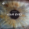 Your Eyes - Single