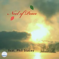Noel of Peace (feat. Phil Stacey) - Single by Rivers of Life Music album reviews, ratings, credits