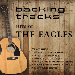Hits Of The Eagles (Backing Tracks) by Backing Tracks Minus Vocals album reviews, ratings, credits