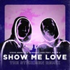 Show Me Love (feat. Robin S.) [The Stickmen Remix] - Single