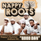 Nappy Roots - Good Day