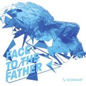 Face to the Father (feat. Monica Gibbs) artwork