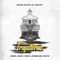 Trapstorno (feat. Natan El Profeta, Rubinsky Rbk & Philipe) - Single - Redimi2