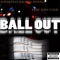Ball Out (feat. Joey Cool) - Loyal tha Smokin Hustla lyrics