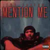 Mention Me - Single album lyrics, reviews, download