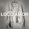 Loco Amor - EP album lyrics, reviews, download