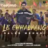 Le Chhalaang (From "Chhalaang") - Single album lyrics, reviews, download