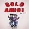 Solo amici (feat. Margio) - Lilpouri lyrics